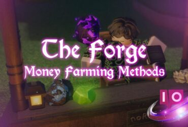 Nejlepší průvodce farmařením peněz ve Forge: Nejlepší tipy na farmaření zlata